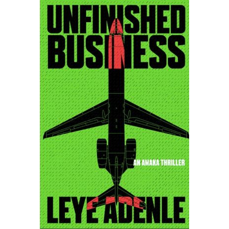 Unfinished Business by Leye Adenle - Paperback