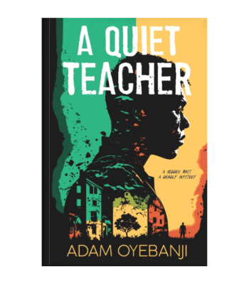 A Quiet Teacher by Adam Oyebanji - Paperback
