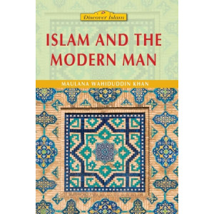 Islam and the Modern man by Maulana Wahiduddin Khan - Paperback