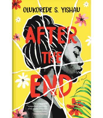 AFTER THE END by Olukorede S. Yishau - Paperback - May 23rd, 2024