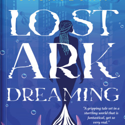 LOST ARK DREAMING By Suyi Davies Okungbowa