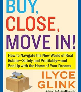 Buy, Close, Move In! by Ilyce Glink - Paperback