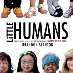 Little Humans by Brandon Stanton - Hardback