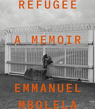 Refugee: A Memoir by Emmanuel Mbolela 