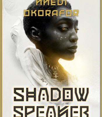 Shadow Speaker: The Desert Magician's Duology: Book One by Nnedi Okorafor - Paperback (Signed)