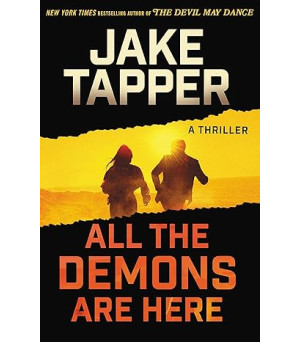 All the Demons Are Here: A Thriller (The Charlie and Margaret Marder Mysteries) by Jake Tapper - Hardback