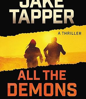 All the Demons Are Here: A Thriller (The Charlie and Margaret Marder Mysteries) by Jake Tapper - Hardback