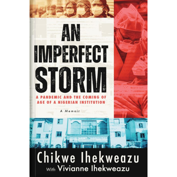 An Imperfect Storm by Chikwe Ihekweazu & Vivianne Ihekweazu - Paperback