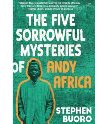 The Five Sorrowful Mysteries of Andy Africa by Stephen Buoro - Paperback