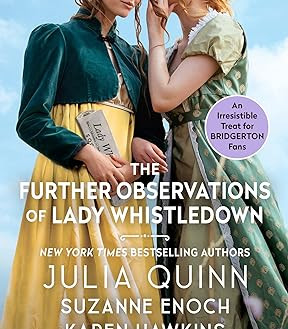 The Further Observations of Lady Whistledown by Julia Quinn, Suzanne Enoch - Hardback