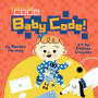 Baby Code! Art (Girls Who Code) by Sandra Horning and Crowton, Melissa - Boardbook