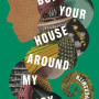 Build Your House Around My Body by Kupersmith, Violet - Hardback 