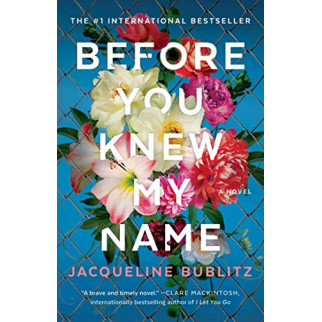 Before You Knew My Name by Bublitz, Jacqueline - Paperback
