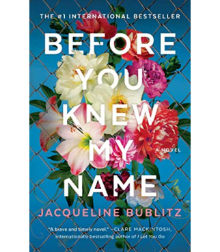 Before You Knew My Name by Bublitz, Jacqueline - Paperback