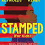 Stamped (For Kids) Racism, Antiracism, and You by Kendi, Ibram X. Reynolds, Jason Baker, Rachelle (Ilt) - Hardback