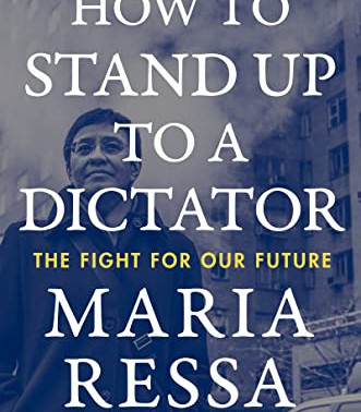 How to Stand Up to a Dictator: The Fight for Our Future by Ressa, Maria - Hardback