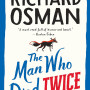 The Man Who Died Twice: A Thursday Murder Club Mystery by Richard Osman - Hardback