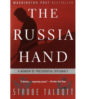 The Russia Hand: A Memoir of Presidential Diplomacy by Strobe Tallbott - Paperback