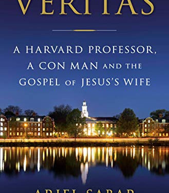 Veritas: A Harvard Professor, a Con Man and the Gospel of Jesus's Wife by Ariel Sabar - Hardback