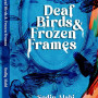 Deaf Birds & Frozen Frames By Sodiq Alabi - Paperback