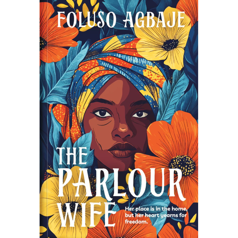 The Parlour Wife Novel By Foluso Agbaje-Paperback