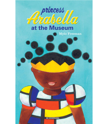 Princess Arabella at the Museum by Mylo Freeman - Hardback