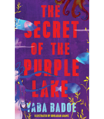 The Secret of the Purple lake by Yaba Badoe - Paperback