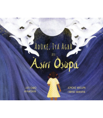 Aduke Iya Agba ati Asiri Osupa by Jumoke Verissimo and Chinyere Okoroafor - Paperback