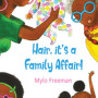 Hair, It’s A Family Affair by Mylo Freeman
