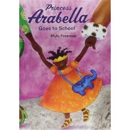 Princess Arabella Goes to School by Mylo Freeman - Paperback