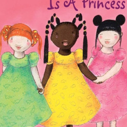Every Girl is a Princess by Mylo Freeman