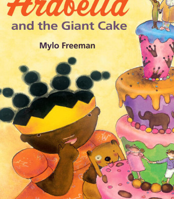 Princess Arabella and the Giant Cake by Mylo Freeman - Paperback