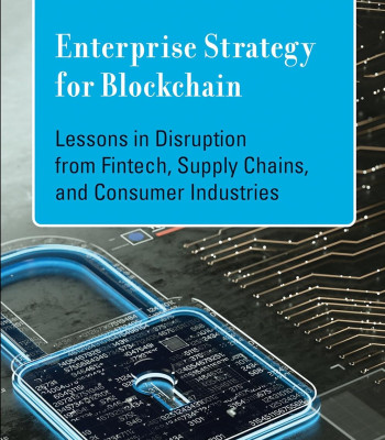 Enterprise Strategy for Blockchain: Lessons in Disruption from Fintech, Supply Chains, and Consumer Industries (Management on the Cutting Edge) by Ravi Sarathy -Hardcover