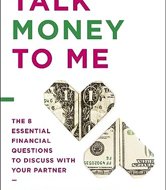 Talk Money to Me: The 8 Essential Financial Questions to Discuss With Your Partner by Tartick, Jason-Hardcover