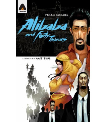 Ali Baba and the Fourty Thieves: Reloaded (Campfire Originals) by Mukherjee, Poulomi Tayal, Amit (Ilt)-Paperback