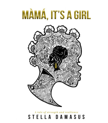 MÀMÁ, IT'S A GIRL by Stella Damasus (Author)