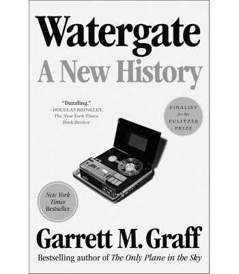 Watergate: A New History by Graff, Garrett M-Hardcover