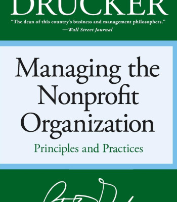 Managing the Non-profit Organization: Principles and Practices by Peter F. Drucker -Paperback