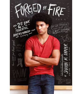 Forged by Fire (Hazelwood High Trilogy, Bk. 2) by Draper, Sharon M. -Paperback