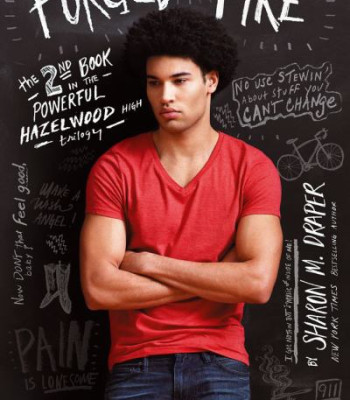 Forged by Fire (Hazelwood High Trilogy, Bk. 2) by Draper, Sharon M. -Paperback