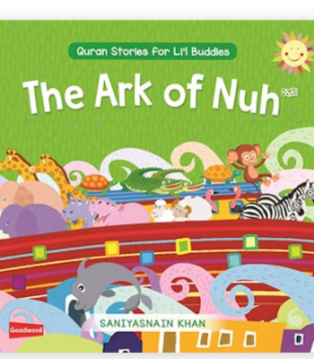 The Ark of Nuh Board Book By Saniyasnain Khan-Broad Book