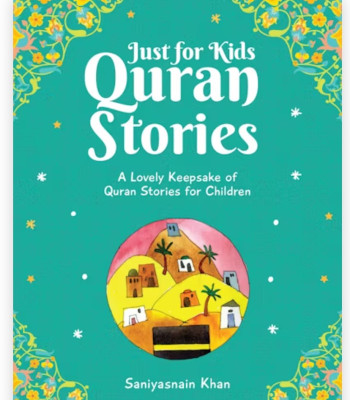 Just for Kids Quran Stories By Saniyasnain Khan