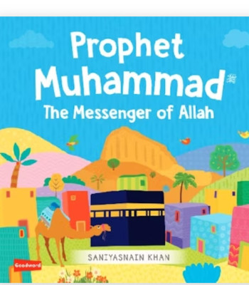The Messenger of Allah Board Book By Saniyasnain Khan