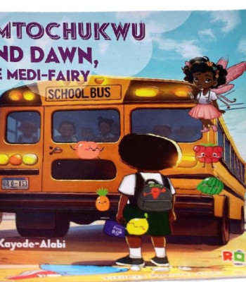 Somtochukwu and Dawn, the Medi-Fairy by Titilayo Kayode-Alabi