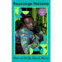 How to Write about Africa by Binyavanga Wainaina - Paperback 