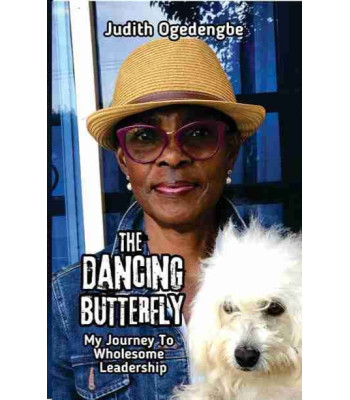 The Dancing Butterfly: My Journey To Wholesome Leadership by Judith Ogedengbe - Paperback 