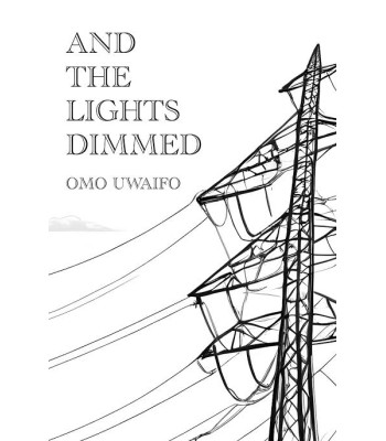 And the Lights Dimmed by Omo Uwaifo - Paperback 