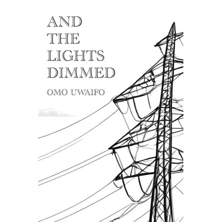 And the Lights Dimmed by Omo Uwaifo - Paperback 