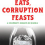 Ethnicity Eats, Corruption Feasts: A Columnist’s Insights on Nigeria by Niran Adedokun - Paperback 