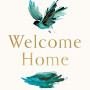 Welcome Home: A Guide to Building A Home For Your Soul  by Zebian, Najwa -Paperback